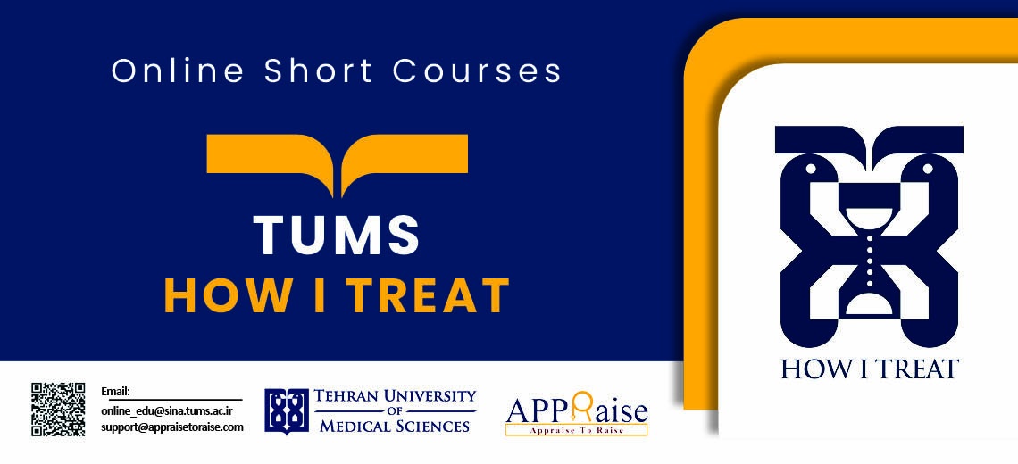 TUMS Multi-Specialty How I Treat Online Short Course Programs