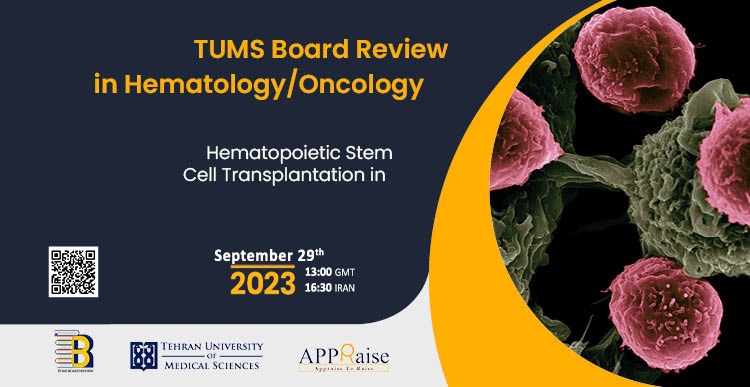 TUMS Board Review: Hematopoietic Stem Cell Transplantation