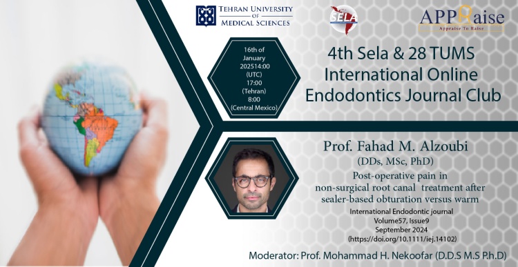 The 4th SELA & 30th TUMS Endodontics Online Journal Club