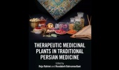 The book ‘Therapeutic Medicinal Plants in Traditional Persian Medicine’ by Iranian and international researchers has been published